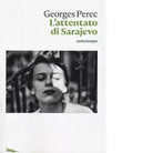 L attentato di Sarajevo di Georges Perec