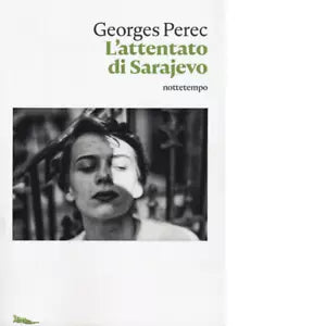 L attentato di Sarajevo di Georges Perec