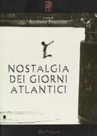 Nostalgia dei giorni atlantici Libro di Jos A Gomes Fournier