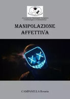 Manipolazione Affettiva di Campanella Rosaria