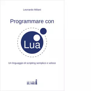 PROGRAMMARE CON LUA di Miliani Leonardo