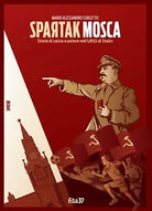 Spartak Mosca Storie di calcio e potere nell URSS di Stalin