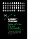 Come un onda che sale e che scende di William T Vollmann