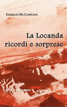 La locanda ricordi e sorprese di Giorgio De Capitani, 2019, Apollo Edizioni