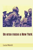 Un orso rosso a New York di Luca Monti