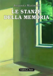 Le stanze della memoria di Assunta Marinelli, 2015, Tabula Fati
