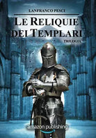 Le Reliquie dei Templari