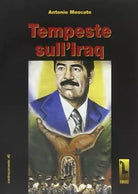 Tempeste sull’Iraq di Antonio Moscato, 2003, Massari Editore