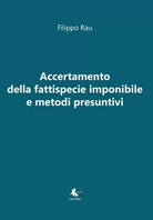Accertamento della fattispecie imponibile e metodi presuntivi di Filippo Rau,