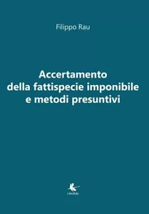 Accertamento della fattispecie imponibile e metodi presuntivi di Filippo Rau,