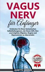 Vagus Nerv Wie Sie Durch Die Fantastische Selbstheilung Ihre Unertr gliche Migr