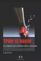 Troie Si Nasce