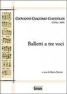 Giovanni Giacomo Gastoldi. Balletti a tre voci, Marco Berrini, 2015, Youcanp.