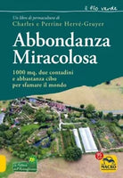 Abbondanza miracolosa 1000 mq