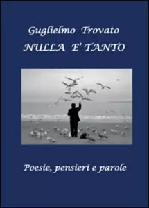 Nulla e tanto di Guglielmo Trovato, 2016, Youcanprint