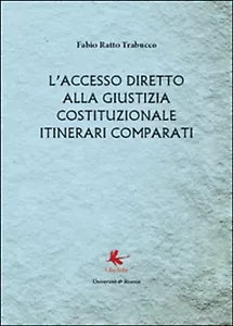 L’accesso diretto alla giustizia costituzionale. Itinerari comparati