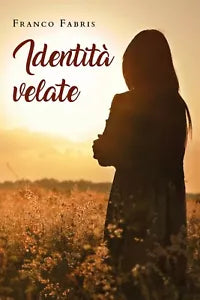 Identita velate di Franco Fabris, 2020, Youcanprint