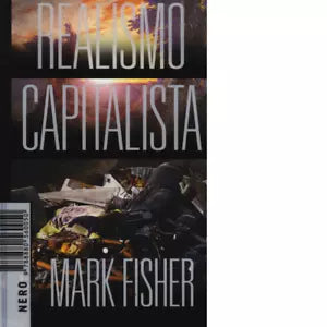 Realismo capitalista di Fisher Mark