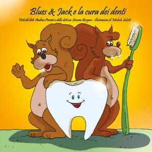 Blues & Jack e la cura dei denti di Andrea Provini, Simona Borgese, Michela S.