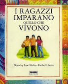 I ragazzi imparano quello che vivono di Dorothy Law Nolte, Rachel Harris, 2006,