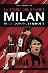 La storia del grande Milan in 501