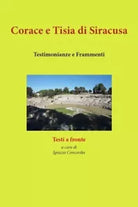 Corace e Tisia di Siracusa Testimonianze e Frammenti di Ignazio Salvatore Conc