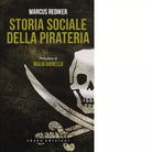 Storia sociale della pirateria di Marcus Rediker