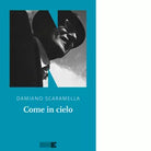 Come in cielo di Damiano Scaramella