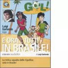 E ora Tutti in Brasile Audiolibro di Luigi Garlando