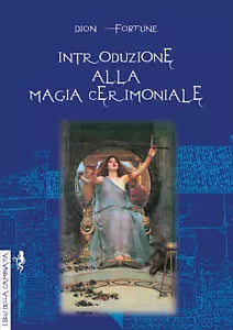 Introduzione alla magia cerimoniale di Dion Fortune