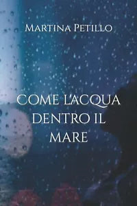 Come l acqua dentro il mare di Martina Petillo