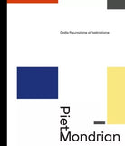 Piet Mondrian dalla figurazione all astrazione