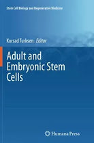 Adult and Embryonic Stem Cells