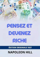 Pensez Et Devenez Riche di Napoleon Hill