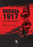 Russia 1917 - F. Randazzo, Youcanprint