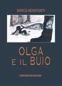 Olga e il buio di Marco Beneforti