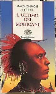 L ultimo dei mohicani di J Fenimore Cooper