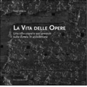 La vita delle opere di Vieri Quilici