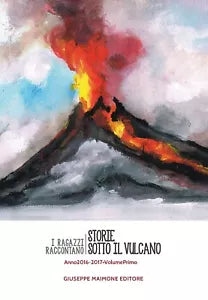 Storie sotto il vulcano I ragazzi raccontano Anno 2016