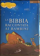 La Bibbia raccontata ai bambini di Filippo Serafini, 2009, San Paolo