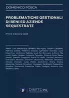 Problematiche gestionali di beni ed aziende sequestrate di Domenico Posca