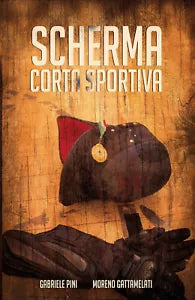 Scherma corta sportiva - Gabriele Pini, Moreno Gattamelati, 2019, Youcanprint