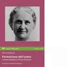 Formazione dell uomo di Maria Montessori