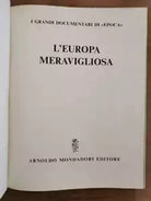 L europa meravigliosa - AA. VV. - Mondadori - 1962 - AR