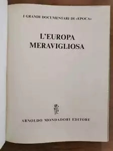 L europa meravigliosa - AA. VV. - Mondadori - 1962 - AR