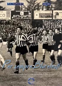 Per sempre Blucelesti I protagonisti che hanno reso grande la Calcio Lecco di