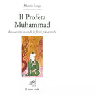 l profeta Muhammad La sua vita secondo le fonti pi antiche di Martin Lings