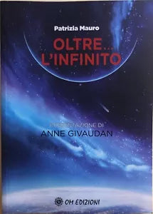 Oltre... l infinito di Patrizia Mauro, 2020, OM Edizioni