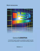 Corso di Logistica di Mario Iannaccone, 2019, Youcanprint