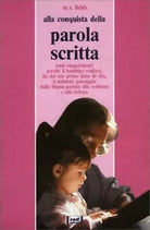 Alla conquista della parola scritta di Marjorie Vannoy Fields, 1993, Edizioni